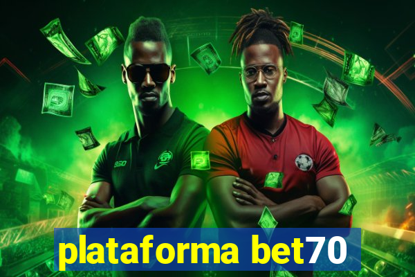 plataforma bet70